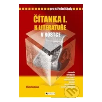Kniha Čítanka I. k literatuře v kostce pro střední školy - Marie Sochrová, Pavel Kantorek (ilustrácie) Nakladatelství Fragment
