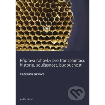 Příprava rohovky pro transplantaci - Kateřina Jirsová Karolinum