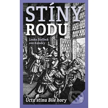Stíny rodu - Lenka Kolodey von Steffeck Naše vojsko