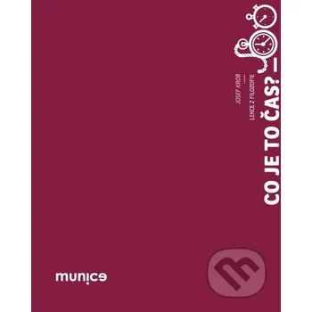 Co je to čas? - Josef Krob, Nikola Kalinová (ilustrátor) Muni Press