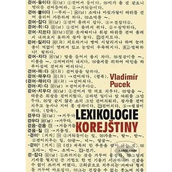 Lexikologie korejštiny - Vladimír Pucek Univerzita Karlova v Praze