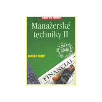 Manažerské techniky II - Oldřich Šuleř, Marek Mička, Pavel Skura Rubico