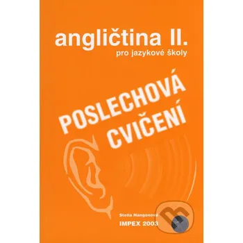 Kniha Angličtina pro jazykové školy II - Poslechová cvičení - Stella Nangonová Impex