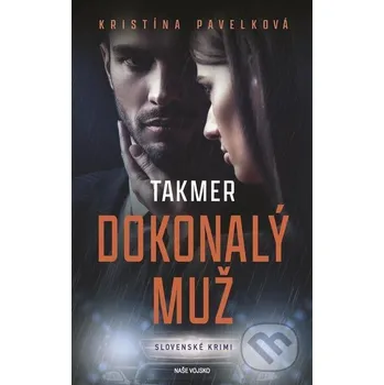 Takmer dokonalý muž - Kristína Pavelková Naše vojsko