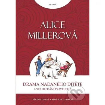 Drama nadaného dítěte - Alice Millerová Triton
