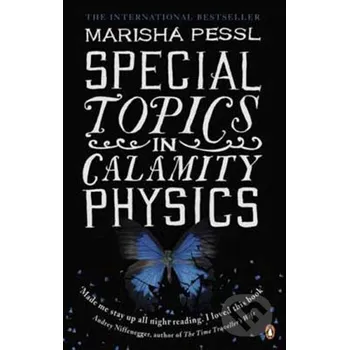 Kniha Special Topics in Calamity Physics - Marisha Pessl Penguin Books