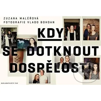 Kdy se dotknout dospělosti - Zuzana Maléřová Čas