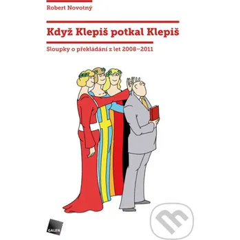 Kniha Když Klepiš potkal Klepiš - Robert Nový Galén