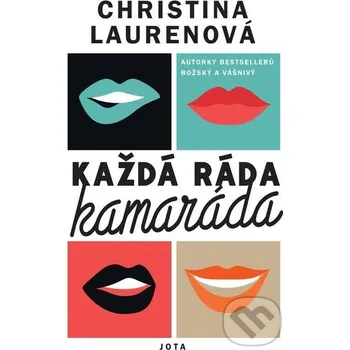 Kniha Každá ráda kamaráda - Christina Lauren Jota