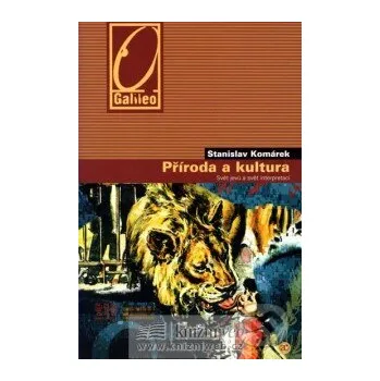 Příroda a kultura - Stanislav Komárek Academia