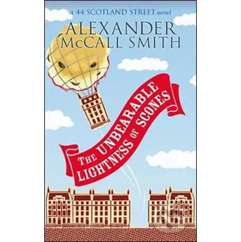 The Unbearable Lightness of Scones - Alexander McCall Smith Abacus