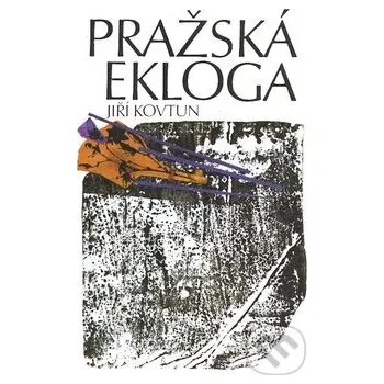 Kniha Pražská ekloga - Jiří Kovtun Atlantis