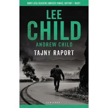 Jack Reacher: Tajny raport Andrew Child;Lee Child