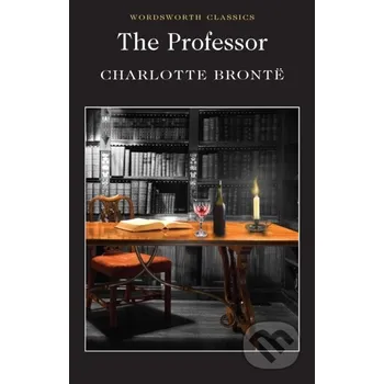 The Professor - Charlotte Brontë Wordsworth