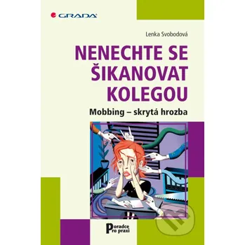 Kniha Nenechte se šikanovat kolegou - Lenka Svobodová [čeština] (2008) [E-kniha]