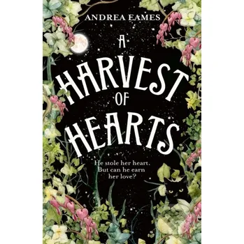 A Harvest of Hearts - Andrea Eames HarperCollins Publishers