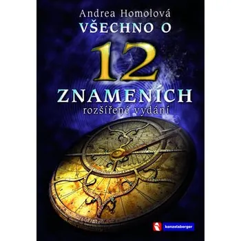 Andrea Homolová Všechno o 12 znameních Stav: Použité zboží - běžné opotřebení