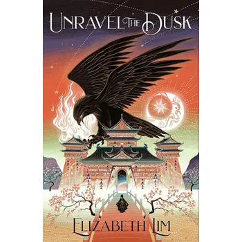 Unravel the Dusk – Elizabeth Lim