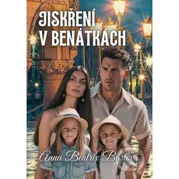 Kniha Jiskření v Benátkách - Anna Beatrix Bártová Petra Nachtmanová