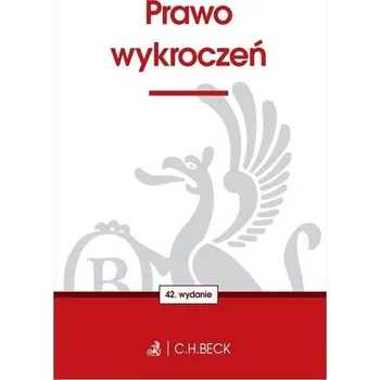 Prawo wykroczeń wyd. 42 - opracowanie zbiorowe