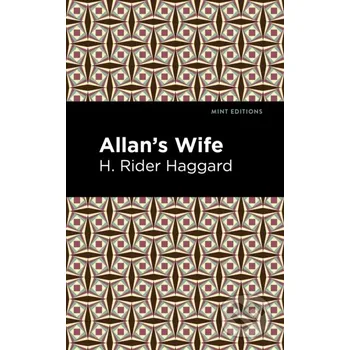 Allan's Wife - H. Rider Haggard
