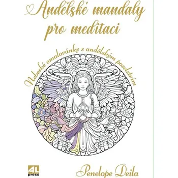 Penelope Deila Andělské mandaly pro meditaci Stav: Použité zboží - běžné opotřebení