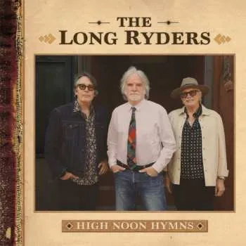 Zahraniční hudba CD The Long Ryders: High Noon Hymns