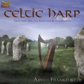 Zahraniční hudba CD Aryeh Frankfurter: Celtic Harp: Tunes From Ireland Scotland & Scandin 2005