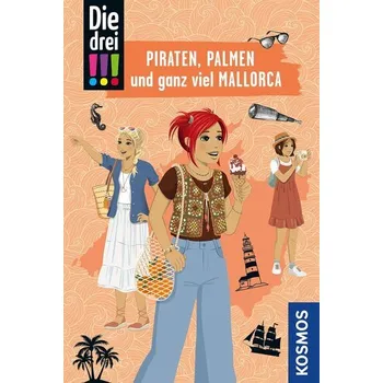 Die drei !!!, Piraten, Palmen und ganz viel Mallorca - Lund, Silja
