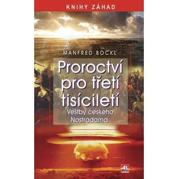 Manfred Böckl Proroctví pro třetí tisíciletí Stav: Použité zboží - jako nová