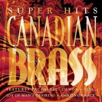 Zahraniční hudba CD The Canadian Brass: Super Hits 2012