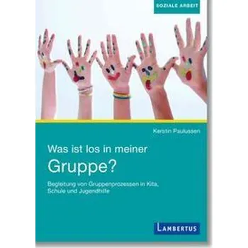 Was ist los in meiner Gruppe? - Paulussen, Kerstin
