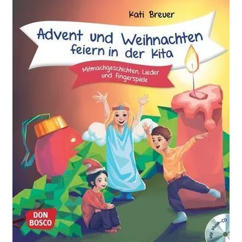 Advent und Weihnachten feiern in der Kita, m. Audio-CD - Breuer, Kati