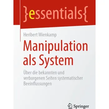 Manipulation als System - Wienkamp, Heribert
