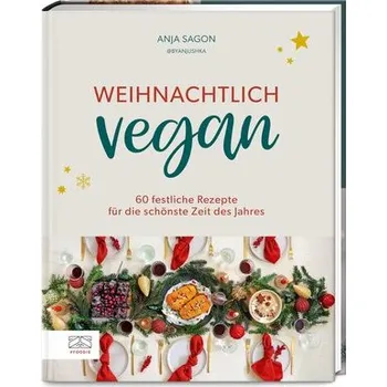 Weihnachtlich vegan - Sagon (Romaniszyn), Anja