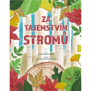 Přírodní věda Za tajemstvím stromů - Massimo Domenico Novellino (2025, pevná)