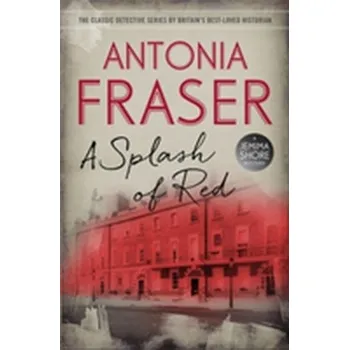 A Splash of Red - Fraser, Lady Antonia