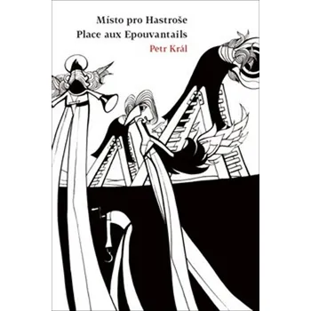Poezie Místo pro Hastroše - Petr Král