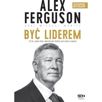 Beletrie pro dospělé Alex Ferguson. Być liderem Alex Ferguson, Michael Moritz