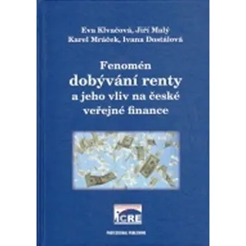 Fenomén dobývání renty a jeho vliv na české veřejné finance