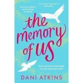 The Memory of Us: A brand-new love story for 2024. Filled with heart-wrenching romance, family love, - Atkins Dani