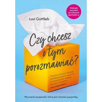 Osobní rozvoj Czy chcesz o tym porozmawiać - Lori Gottlieb