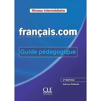 Francais.com: Intermédiaire Guide pédagogique, 2ed