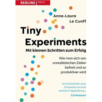 Osobní rozvoj Tiny Experiments: Mit kleinen Schritten zum Erfolg - Le Cunff, Anne-Laure