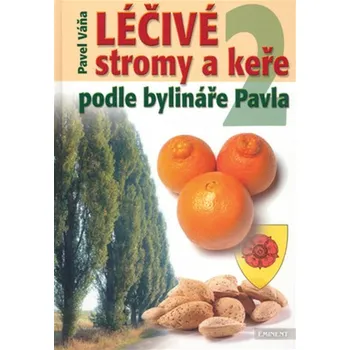 Příroda Léčivé stromy a keře 2 - Pavel Váňa