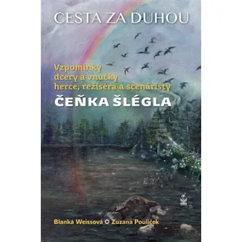 Cesta za duhou - Zuzana Pouliček, Blanka Weissová