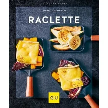 Raclette - Schinharl, Cornelia