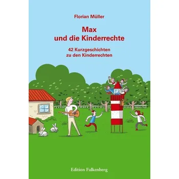 Pohádka Max und die Kinderrechte - Müller, Florian