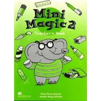 Anglický jazyk Mini Magic level 2: Teacher´s Book
