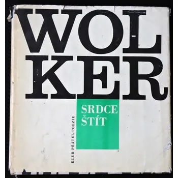 Poezie Srdce štít - Jiří Wolker